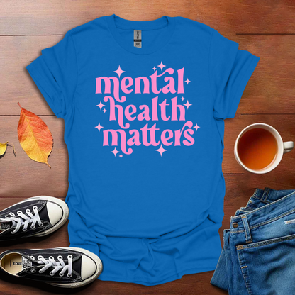 Mental Health Matters T-shirt