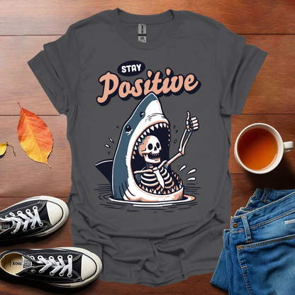 Stay Positive T-Shirt