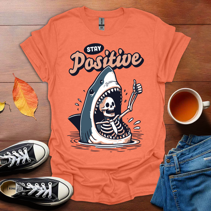 Stay Positive T-Shirt