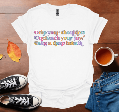 Drop your shoulders T-Shirt