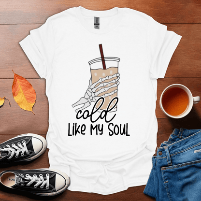 Cold like my Soul T-Shirt