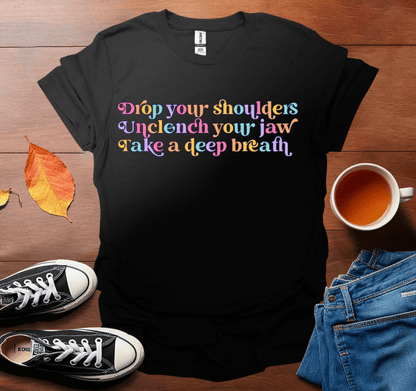 Drop your shoulders T-Shirt