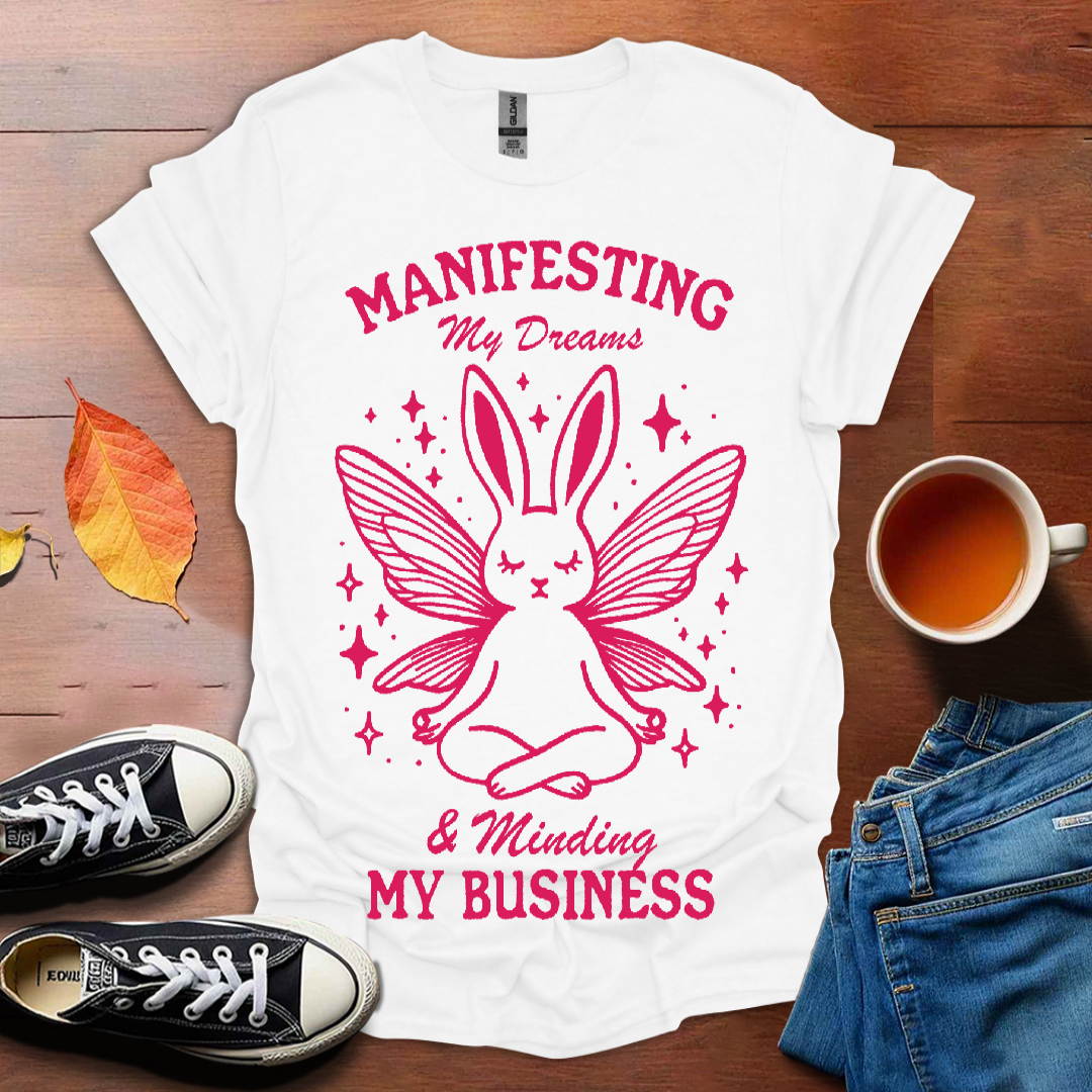 Manifesting My Dreams T-shirt