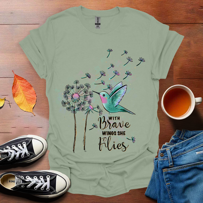 With Brave Wings She Flies T-shirt