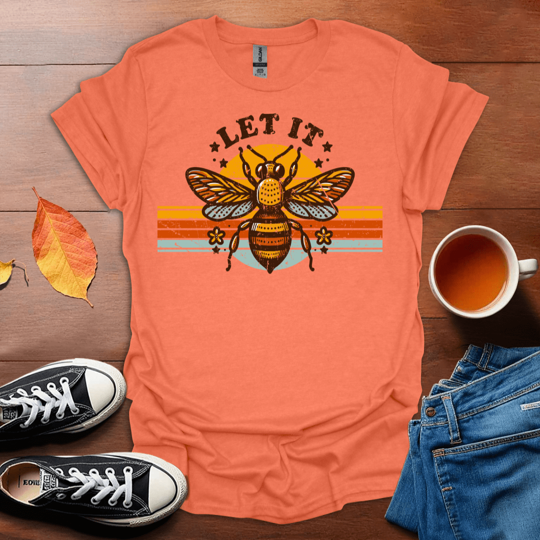 Let it Bee T-shirt