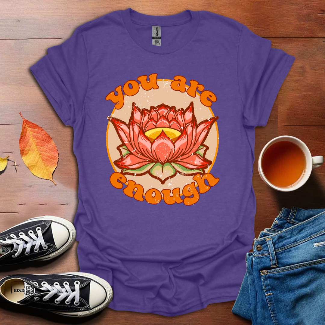 You are Enough - Lotus T-shirt