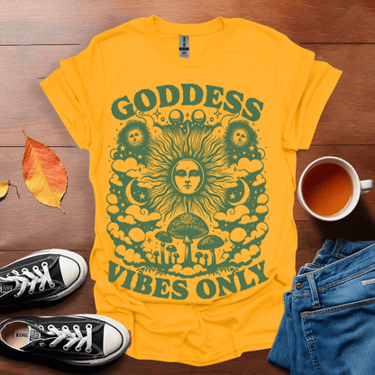 Goddess Vibes Only T-shirt