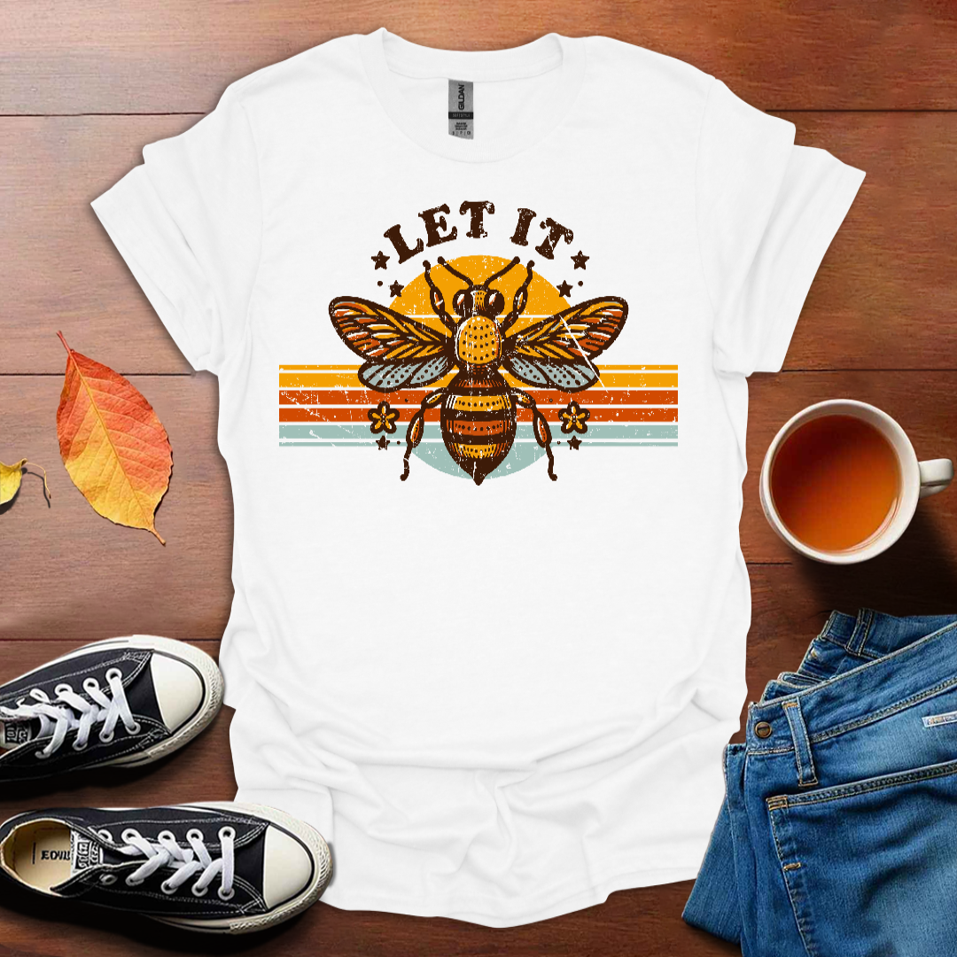 Let it Bee T-shirt