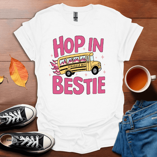 Hop in bestie T-shirt