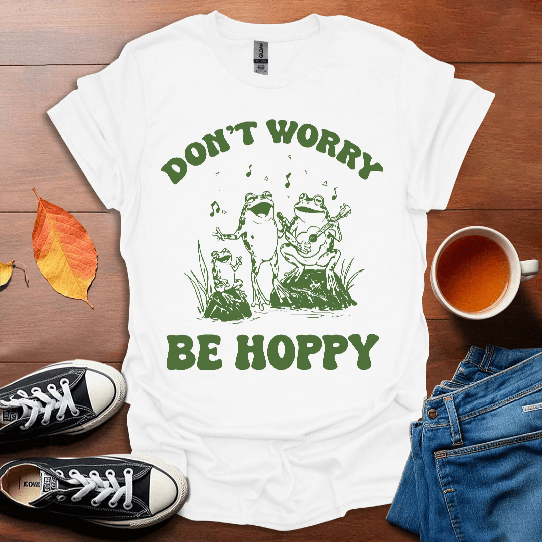 Don't worry Be Hoppy T-Shirt