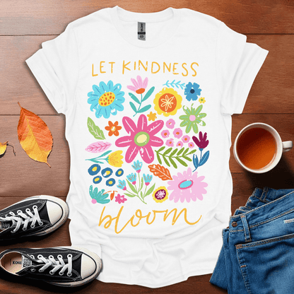 Let Kindness Bloom T-Shirt