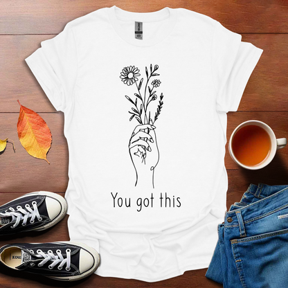 You Got This minimalist T-Shirt