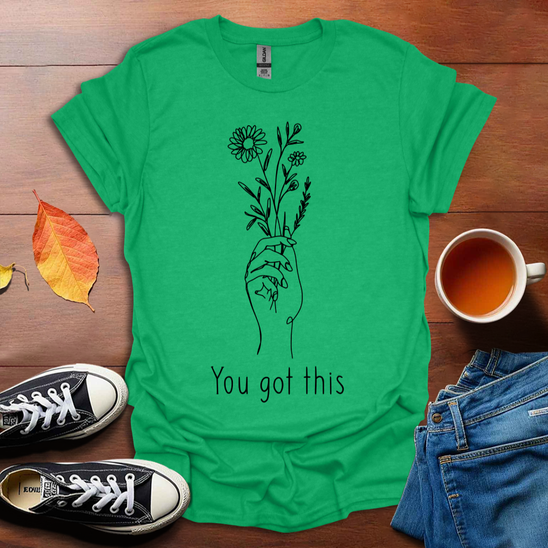 You Got This minimalist T-Shirt