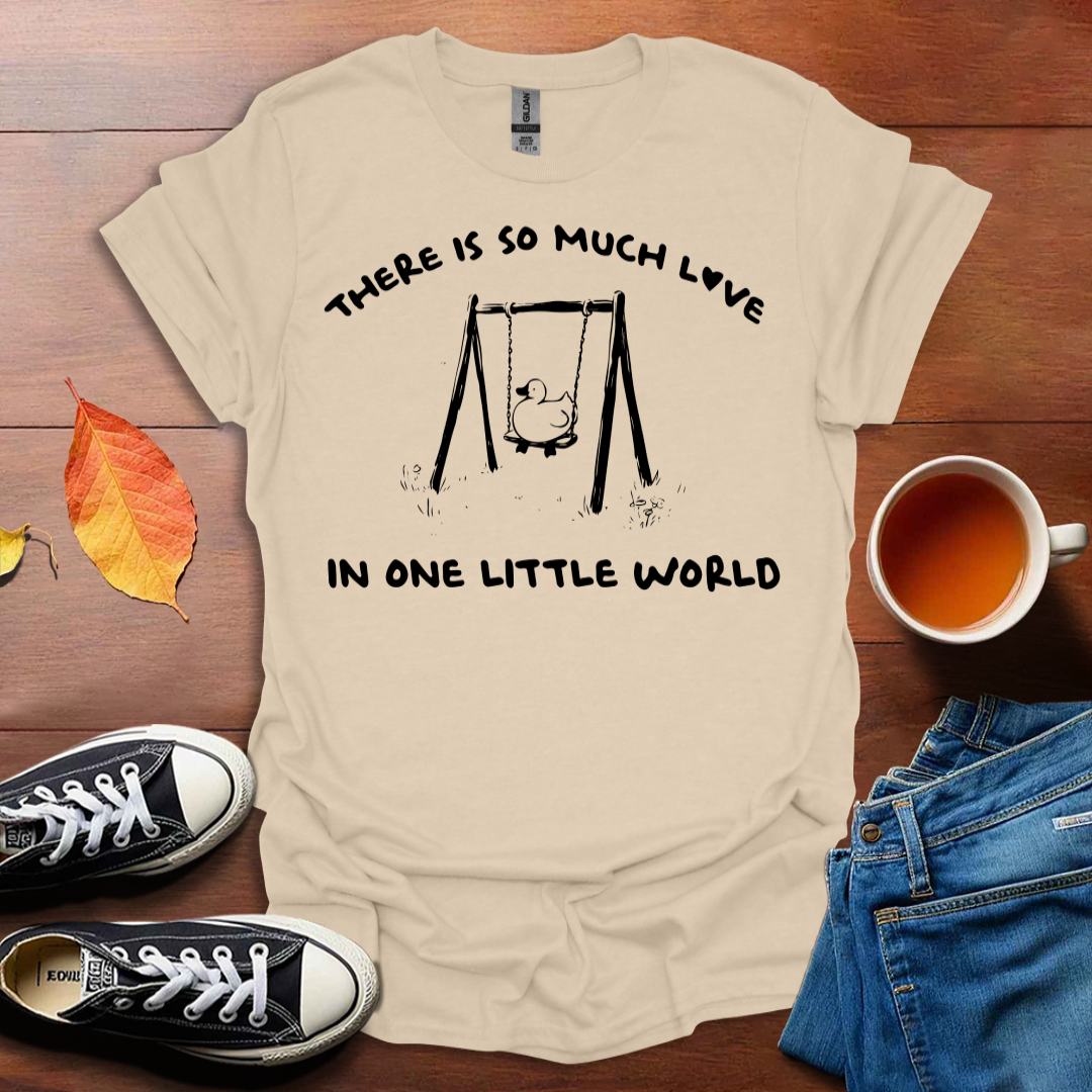 There is much love T-Shirt