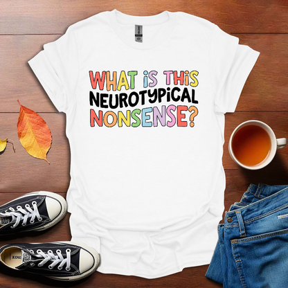 Neurotypical Nonsense T-shirt