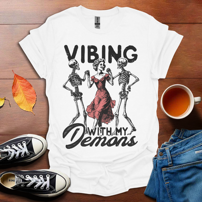 Vibing with my demons T-shirt