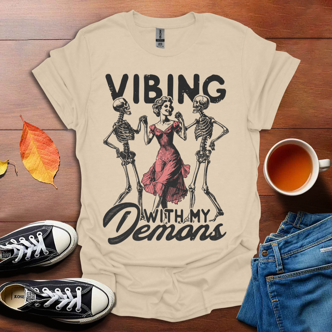 Vibing with my demons T-shirt