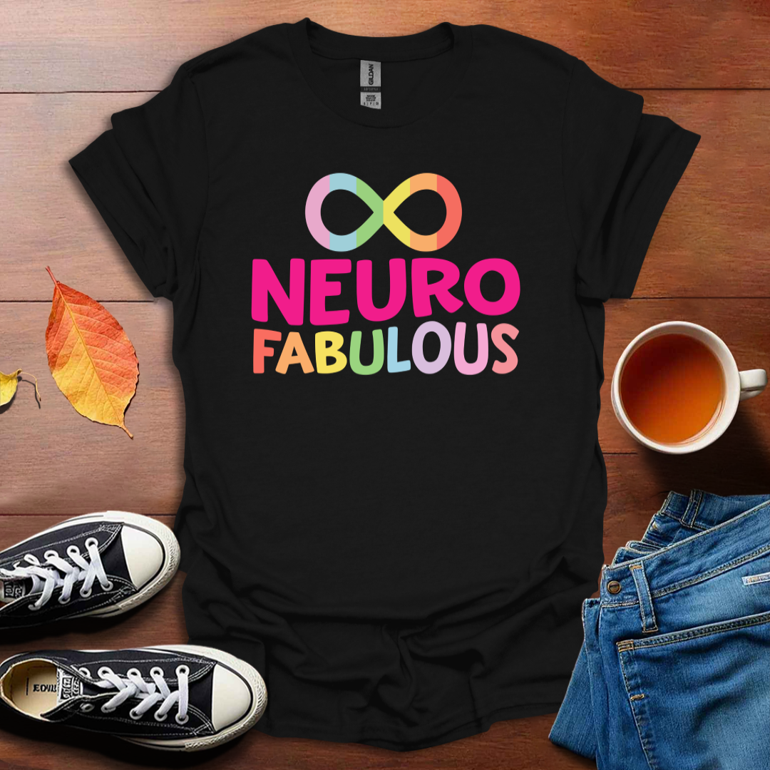 Neuro Fabulous T-shirt