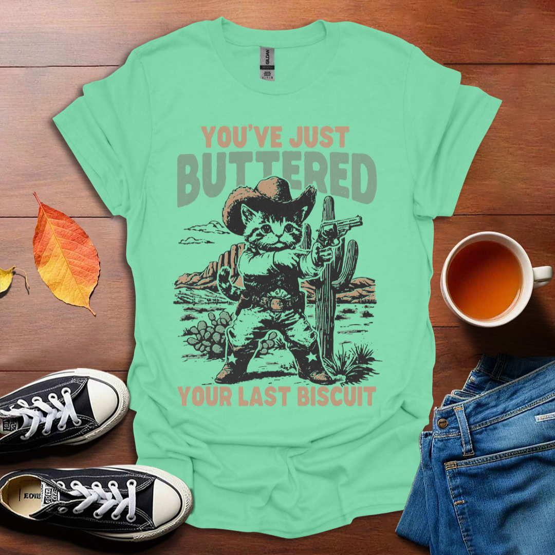 You've buttered T-shirt