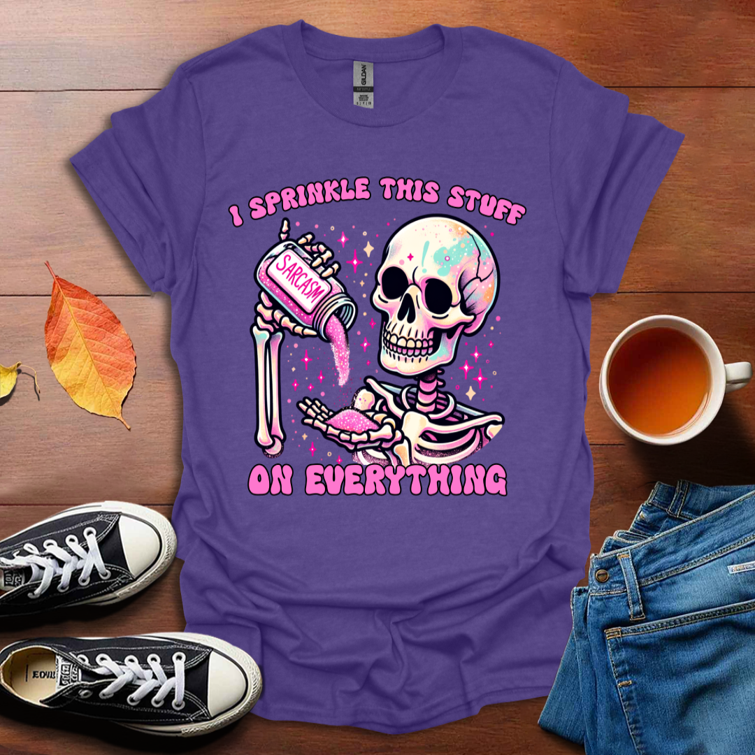 I sprinkle this stuff T-shirt