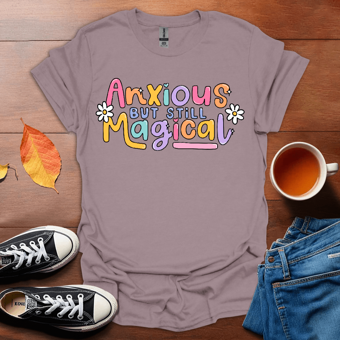 Anxious but magical T-Shirt