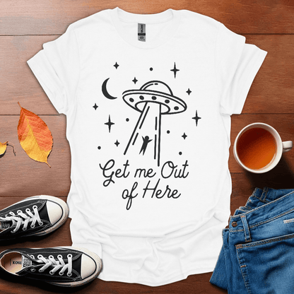 Get me out of here T-Shirt