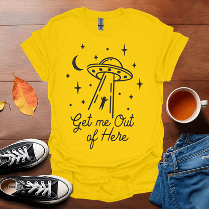 Get me out of here T-Shirt