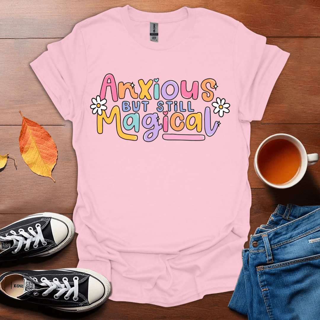 Anxious but magical T-Shirt