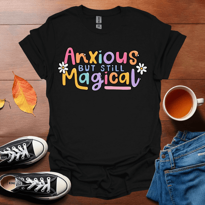 Anxious but magical T-Shirt