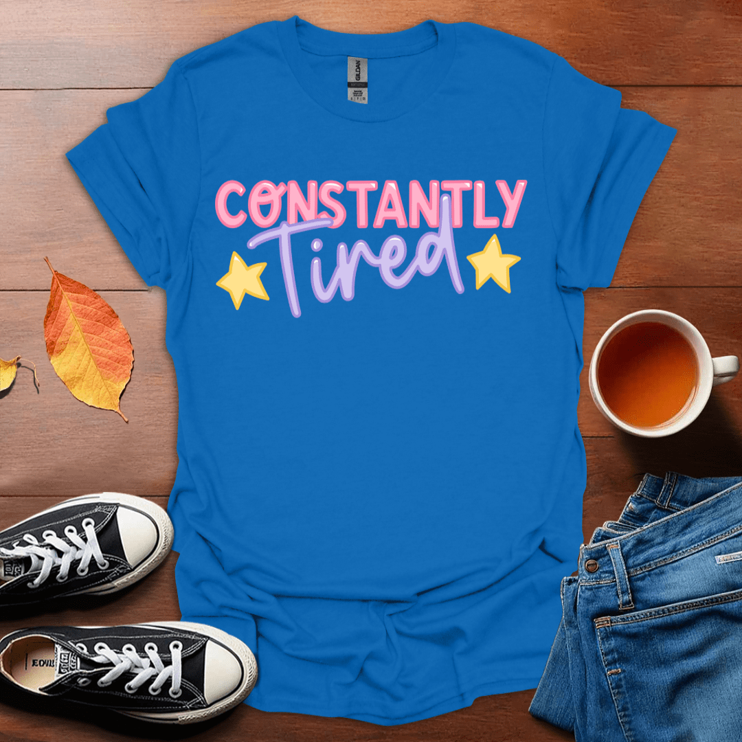 Constantly tired T-Shirt