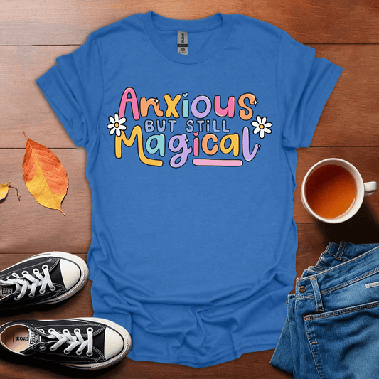 Anxious but magical T-Shirt