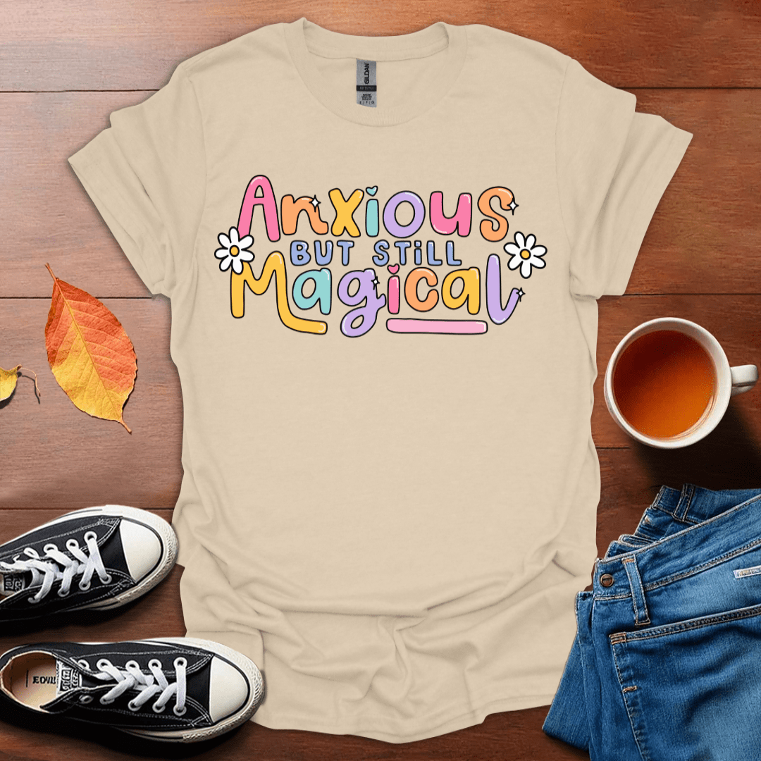 Anxious but magical T-Shirt