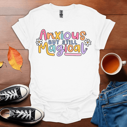 Anxious but magical T-Shirt