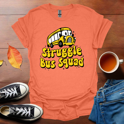 Struggle bus squad T-Shirt