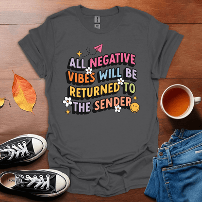 All negative vibes T-Shirt