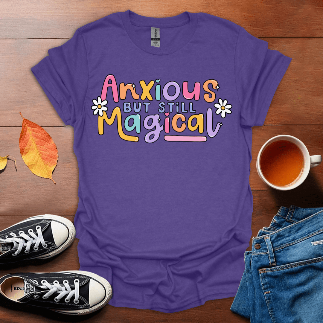 Anxious but magical T-Shirt